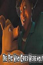 Watch The Pig Who Cried Werewolf Moviesjoy