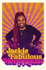 Watch Jackie Fabulous: Menoplause Moviesjoy