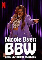 Watch Nicole Byer: BBW (Big Beautiful Weirdo) (TV Special 2021) Moviesjoy