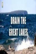 Watch National Geographic - Drain the Great Lakes Moviesjoy