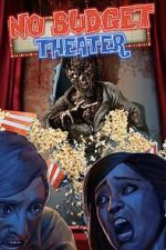 Watch No Budget Theater Moviesjoy