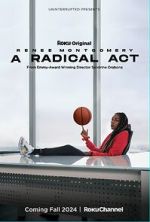Watch A Radical Act: Renee Montgomery Moviesjoy