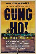 Watch \'Gung Ho!\': The Story of Carlson\'s Makin Island Raiders Moviesjoy