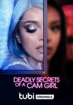 Watch Deadly Secrets of a Cam Girl Moviesjoy