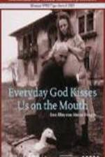 Watch În fiecare zi Dumnezeu ne saruta pe gura Moviesjoy