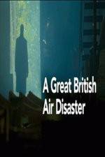 Watch A Great British Air Disaster Moviesjoy
