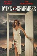 Watch Dying to Remember Moviesjoy