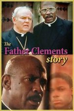 Watch The Father Clements Story Moviesjoy