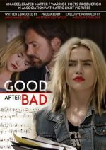 Watch Good After Bad Moviesjoy