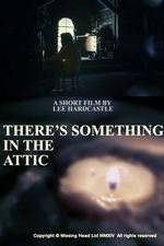 Watch There's Something in the Attic Moviesjoy