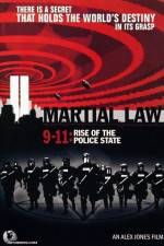Watch Martial Law 911 Rise of the Police State Moviesjoy