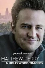 Watch Matthew Perry: A Hollywood Tragedy Moviesjoy