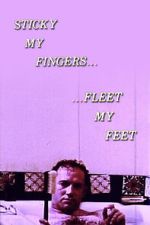 Watch Sticky My Fingers ... Fleet My Feet Moviesjoy