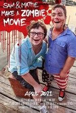 Watch Sam & Mattie Make a Zombie Movie Moviesjoy