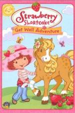 Watch Strawberry Shortcake Get Well Adventure Moviesjoy