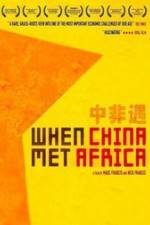 Watch When China Met Africa Moviesjoy