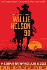 Watch Long Story Short: Willie Nelson 90 Moviesjoy
