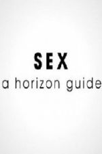 Watch Sex: A Horizon Guide Moviesjoy