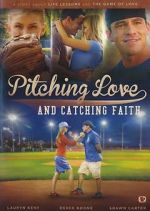Watch Pitching Love and Catching Faith Moviesjoy