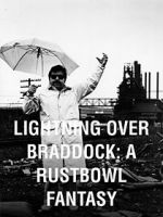 Watch Lightning Over Braddock: A Rustbowl Fantasy Moviesjoy