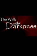 Watch The Walk with Darkness Moviesjoy