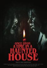 Watch Once Upon a Time in a Haunted House (Short 2019) Moviesjoy