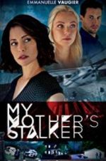 Watch My Mother\'s Stalker Moviesjoy