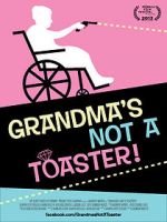 Watch Grandma\'s Not a Toaster Moviesjoy