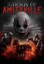 Watch Ghosts of Amityville Moviesjoy