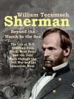Watch William Tecumseh Sherman: Beyond the March to the Sea Moviesjoy