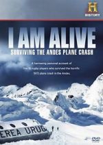 Watch I Am Alive: Surviving the Andes Plane Crash Moviesjoy
