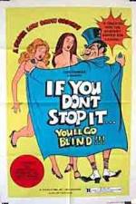 Watch If You Don't Stop It You'll Go Blind Moviesjoy