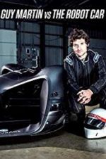 Watch Guy Martin vs. The Robot Car Moviesjoy