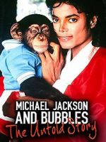 Watch Michael Jackson and Bubbles: The Untold Story Moviesjoy
