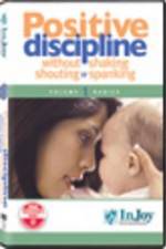 Watch Positive Discipline Without Shaking Shouting or Spanking Moviesjoy