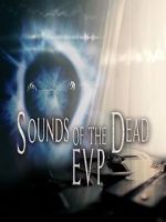Watch Sounds of the Dead: E.V.P. Moviesjoy