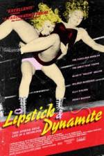Watch Lipstick & Dynamite Piss & Vinegar The First Ladies of Wrestling Moviesjoy
