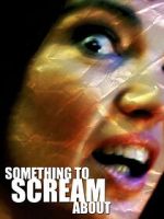 Watch Something to Scream About Moviesjoy