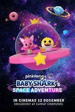 Watch Pinkfong and Baby Shark's Space Adventure Moviesjoy