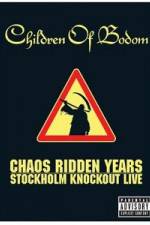 Watch Children of Bodom: Chaos Ridden Years/Stockholm Knockout Live Moviesjoy