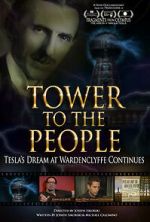Watch Tower to the People: Tesla's Dream at Wardenclyffe Continues Moviesjoy