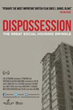 Watch Dispossession: The Great Social Housing Swindle Moviesjoy