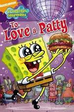 Watch SpongeBob SquarePants: To Love A Patty Moviesjoy