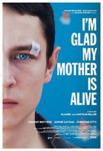 Watch I\'m Glad My Mother Is Alive Moviesjoy