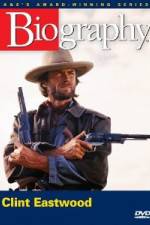 Watch Biography - Clint Eastwood Moviesjoy