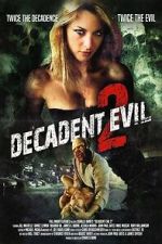 Watch Decadent Evil 2 Moviesjoy