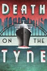 Watch Death on the Tyne Moviesjoy