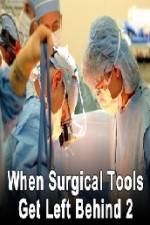 Watch When Surgical Tools Get Left Behind 2 Moviesjoy