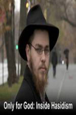 Watch Only for God: Inside Hasidism Moviesjoy