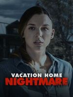 Watch Vacation Home Nightmare Moviesjoy